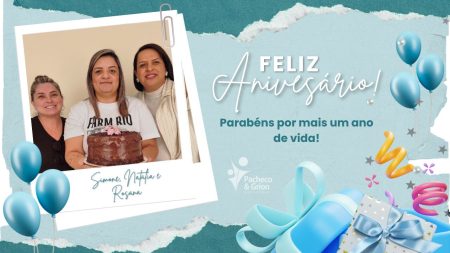🎉 Celebração em Dose Tripla: Aniversariantes do Mês na Pacheco & Grion! – MAIO/2026